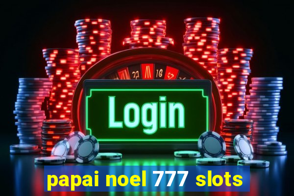 papai noel 777 slots